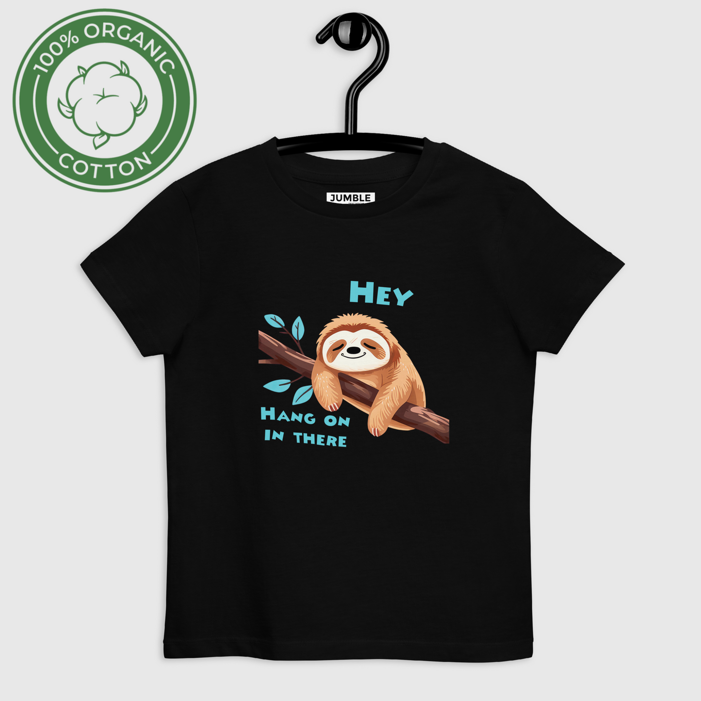 Hey, Hang on in there- Organic cotton kids t-shirt