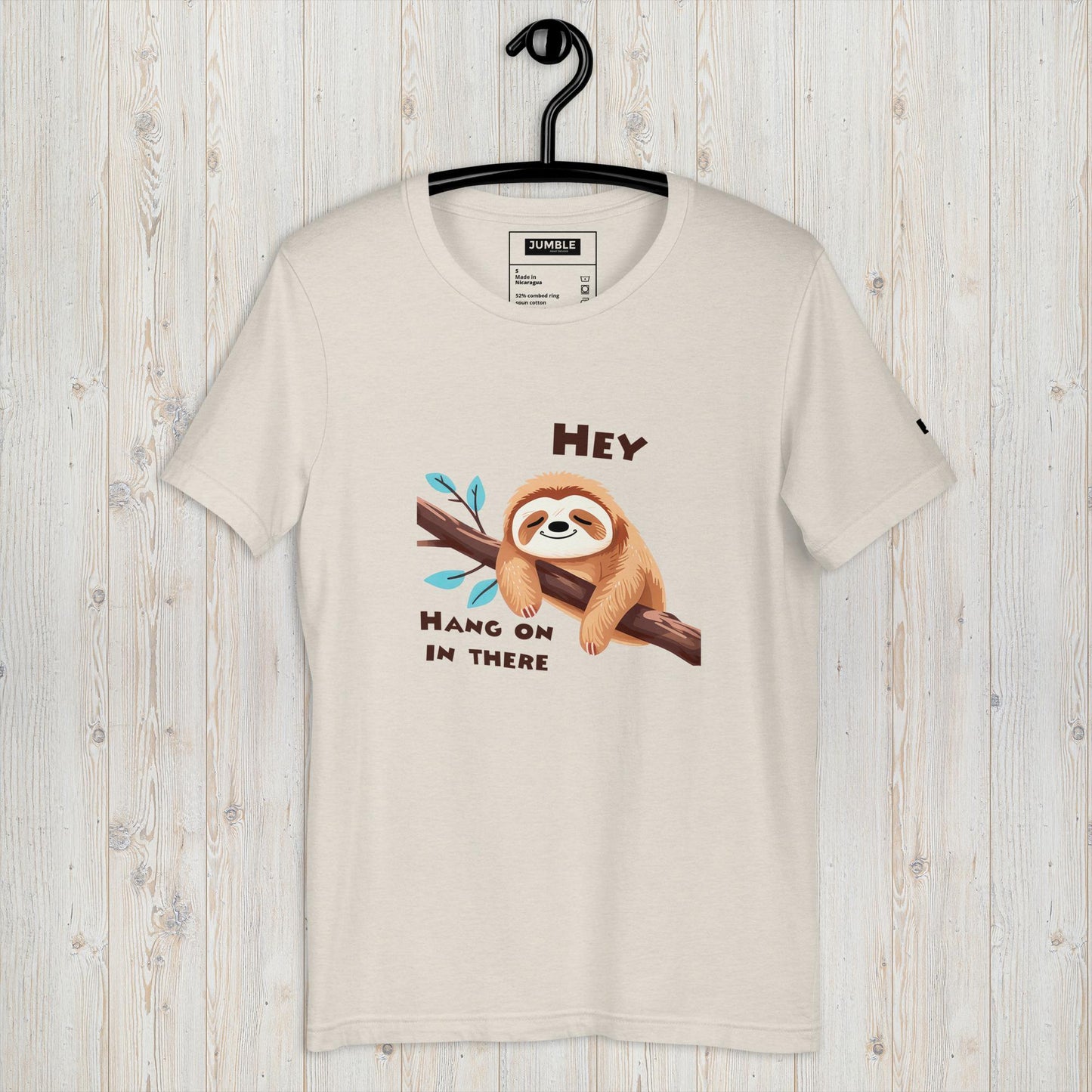Hey, Hang on in there Unisex t-shirt